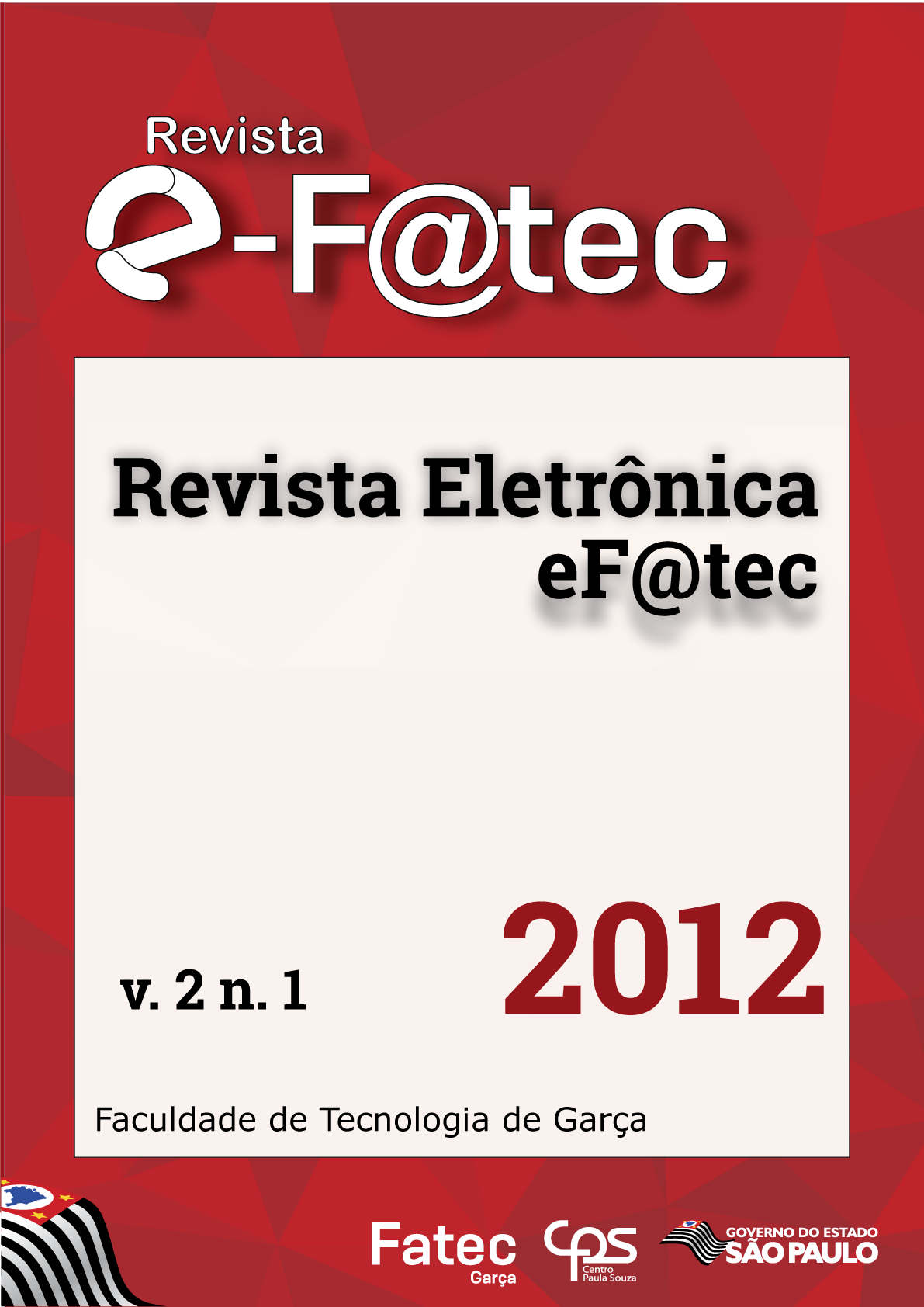 					View Vol. 2 No. 1 (2012): Revista Eletrônica e-F@tec
				